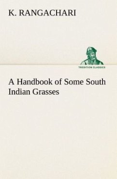 A Handbook of Some South Indian Grasses - Rangachari, K.