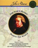 John Adams: The Voice Heard 'Round the W