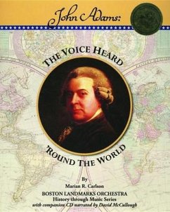 John Adams: The Voice Heard 'Round the W - Carlson, Marian R