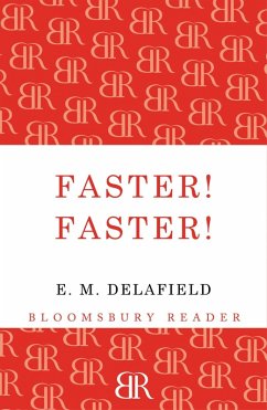 Faster! Faster! - Delafield, E M