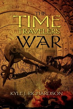 The Time Travelers War - Richardson, Kyle J.