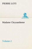 Madame Chrysantheme ¿ Volume 2