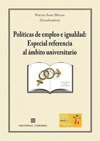 Políticas de empleo e igualdad : especial referencia al ámbito universitario - Sanz Mulas, Nieves