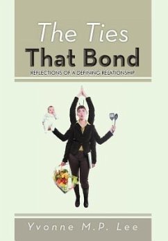 The Ties That Bond - Lee, Yvonne M. P.