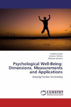 Psychological Well-Being: Dimensions, Measurements and Applications - Singh, Kuldeep;Mohan, Jitendra;Anasseri, Mehryar