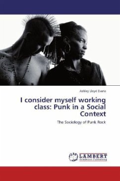 I consider myself working class: Punk in a Social Context - Evans, Ashley Lloyd