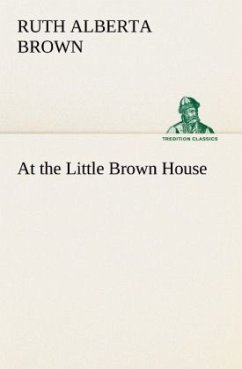 At the Little Brown House - Brown, Ruth Alberta