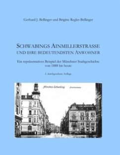 Schwabings Ainmillerstraße und ihre bedeutendsten Anwohner - Bellinger, Gerhard J.;Regler-Bellinger, Brigitte