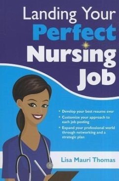 Landing Your Perfect Nursing Job - Thomas, Lisa Mauri