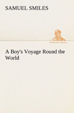 A Boy's Voyage Round the World - Smiles, Samuel