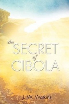 The Secret of Cibola - Watkins, J. W.