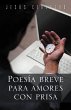 Poesia Breve Para Amores Con Prisa - Bild 1