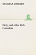 Duty, and other Irish Comedies - Bild 1