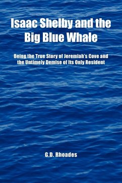 Isaac Shelby and the Big Blue Whale - Rhoades, G. D.