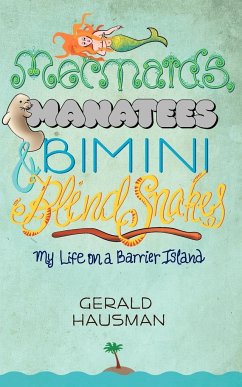 Mermaids, Manatees and Bimini Blind Snakes - Hausman, Gerald