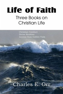 Life of Faith Three Books on Christian Life - Orr, Charles