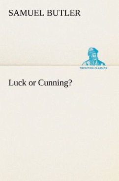 Luck or Cunning? - Butler, Samuel