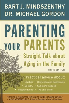 Parenting Your Parents - Mindszenthy, Bart J; Gordon, Michael