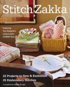 Stitch Zakka: 22 Projects to Sew & Embellish - 25 Embroidery Stitches - Runge, Gailen