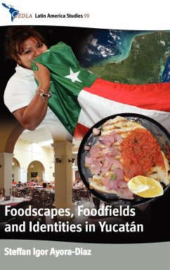 Foodscapes, Foodfields, and Identities in the Yucatán - Ayora-Diaz, Steffan Igor