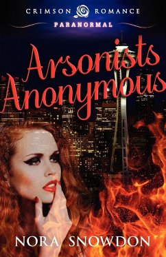 Arsonists Anonymous - Snowdon, Nora