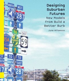 Designing Suburban Futures: New Models from Build a Better Burb - Williamson, June