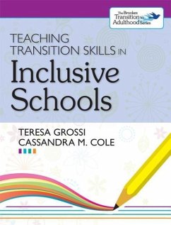 Teaching Transition Skills in Inclusive Schools - Grossi, Teresa; Cole, Cassandra