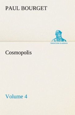 Cosmopolis ¿ Volume 4 - Bourget, Paul