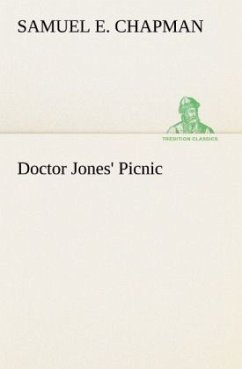 Doctor Jones' Picnic - Chapman, Samuel E.