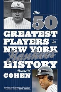 The 50 Greatest Players in New York Yankees History - Cohen, Robert W