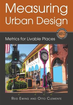 Measuring Urban Design: Metrics for Livable Places - Ewing, Reid; Clemente, Otto