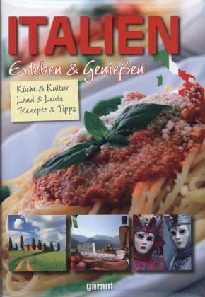 Erleben & Genießen, Italien Erleben & Genießen, Italien