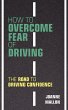 How to Overcome Fear of Driving - Bild 1