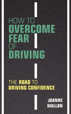 How to Overcome Fear of Driving - Mallon, Joanne