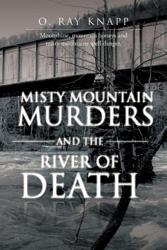 Misty Mountain Murders and the River of Death - Knapp, O. Ray