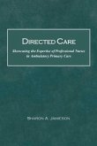 Directed Care: Showcasing the Expertise of Professional Nurses in Ambulatory Primary Care