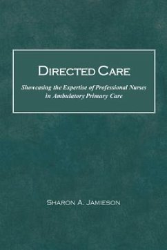 Directed Care: Showcasing the Expertise of Professional Nurses in Ambulatory Primary Care - Sharon a. Jamieson