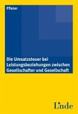 Die Umsatzsteuer für Leistungsbeziehungen zwischen Gesellschafter und Gesellschaft (f. Österreich)