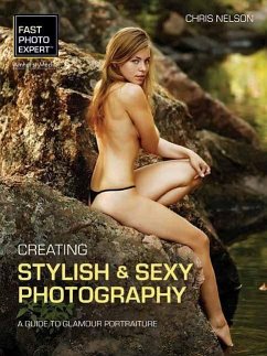 Creating Stylish & Sexy Photography - Nelson, Chris