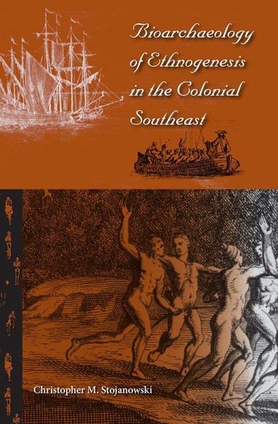 Bioarchaeology of Ethnogenesis in the Colonial Southeast