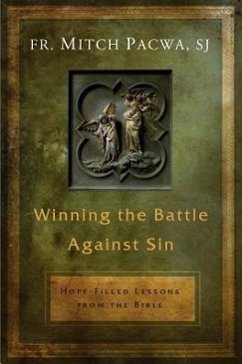 Winning the Battle Against Sin: Hope-Filled Lessons from the Bible - Pacwa, Mitch