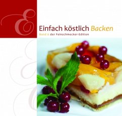 Backen / Einfach Köstlich Bd.6