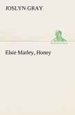 Elsie Marley, Honey