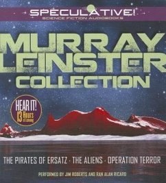 Murray Leinster Collection: The Pirates of Ersatz/The Aliens/Operation Terror - Leinster, Murray