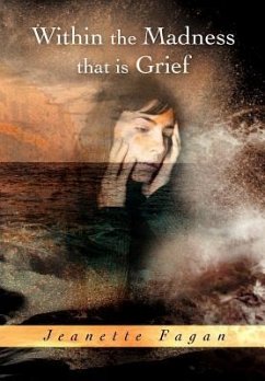Within the Madness that is Grief - Fagan, Jeanette