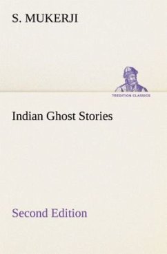 Indian Ghost Stories Second Edition - Mukerji, S.