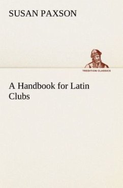 A Handbook for Latin Clubs - Paxson, Susan