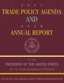 2011 Trade Policy Agenda and 2010 Annual Report of the President of the United States on the Trade Agreements Program