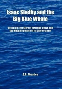 Isaac Shelby and the Big Blue Whale - Rhoades, G. D.