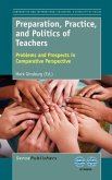 Preparation, Practice, and Politics of Teachers